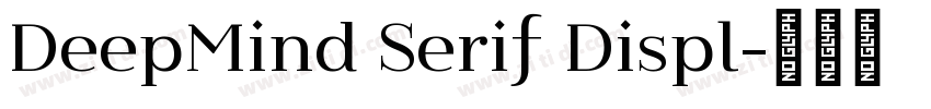 DeepMind Serif Displ字体转换 DeepMind Serif Displ字体转换